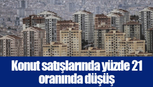 Konut satışlarında yüzde 21 oranında düşüş