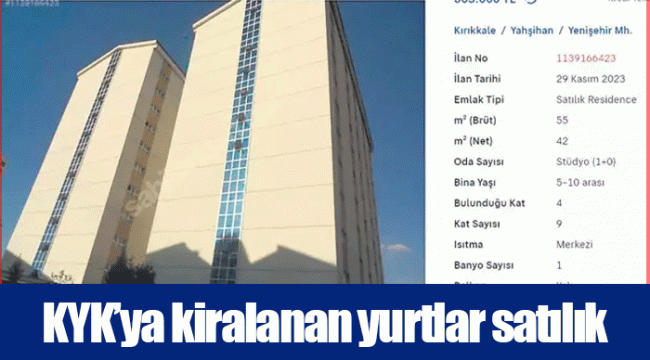 KYK’ya kiralanan yurtlar satılık