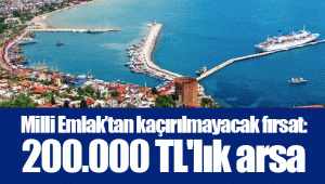 Milli Emlak’tan kaçırılmayacak fırsat: 200.000 TL'lık arsa