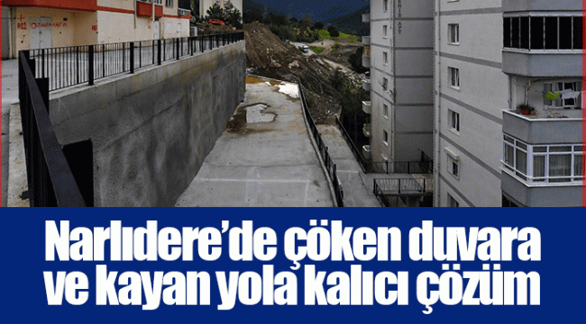 Narlıdere’de çöken duvara ve kayan yola kalıcı çözüm