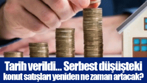 Tarih verildi... Serbest düşüşteki konut satışları yeniden ne zaman artacak?