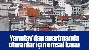 Yargıtay'dan apartmanda oturanlar için emsal karar