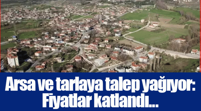 Arsa Ve Tarlaya Talep Yağıyor: Fiyatlar Katlandı... - Gündem