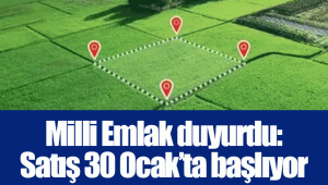 Milli Emlak duyurdu: Satış 30 Ocak’ta başlıyor