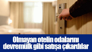 Olmayan otelin odalarını devremülk gibi satışa çıkardılar