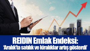 REIDIN Emlak Endeksi: ‘Aralık’ta satılık ve kiralıklar artış gösterdi’