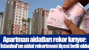 Apartman aidatları rekor kırıyor: İstanbul'un aidat rekortmeni ilçesi belli oldu