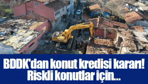 BDDK'dan konut kredisi kararı! Riskli konutlar için...