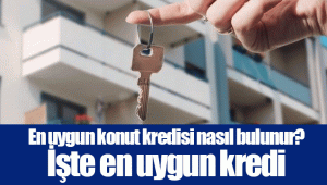 En uygun konut kredisi nasıl bulunur? İşte en uygun kredi