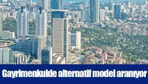 Gayrimenkulde alternatif model aranıyor