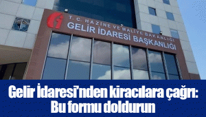 Gelir İdaresi'nden kiracılara çağrı: Bu formu doldurun