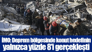 İMO: Deprem bölgesinde konut hedefinin yalnızca yüzde 8'i gerçekleşti