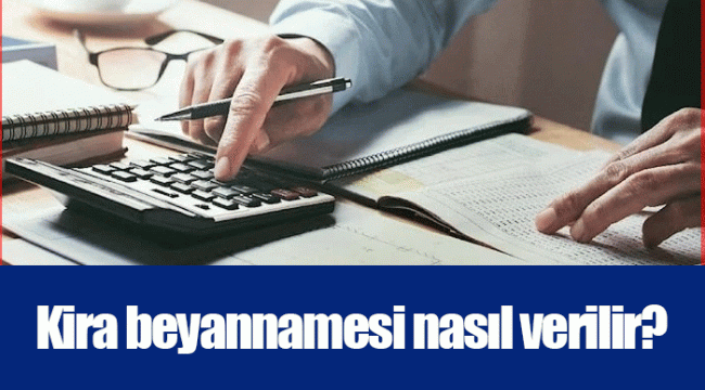 Kira beyannamesi nasıl verilir?