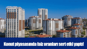 Konut piyasasında faiz oranları sert etki yaptı!