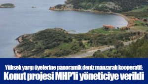 Yüksek yargı üyelerine panoramik deniz manzaralı kooperatif; Konut projesi MHP'li yöneticiye verildi