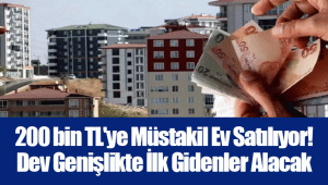 200 bin TL'ye Müstakil Ev Satılıyor! Dev Genişlikte İlk Gidenler Alacak