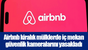 Airbnb kiralık mülklerde iç mekan güvenlik kameralarını yasakladı