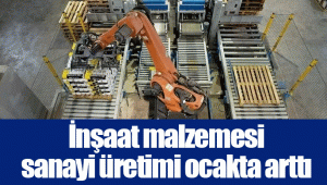 İnşaat malzemesi sanayi üretimi ocakta arttı