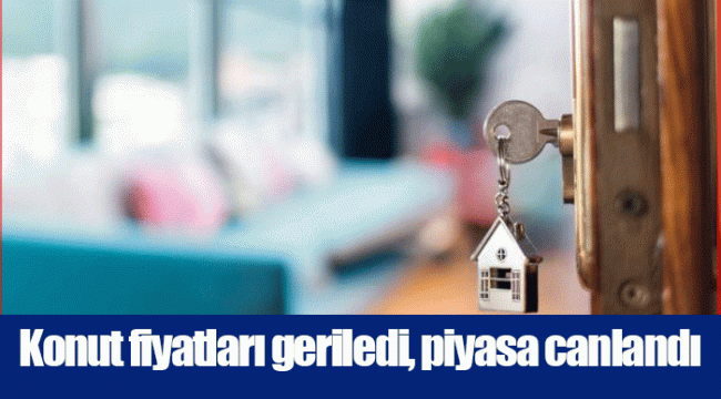 Konut fiyatları geriledi, piyasa canlandı