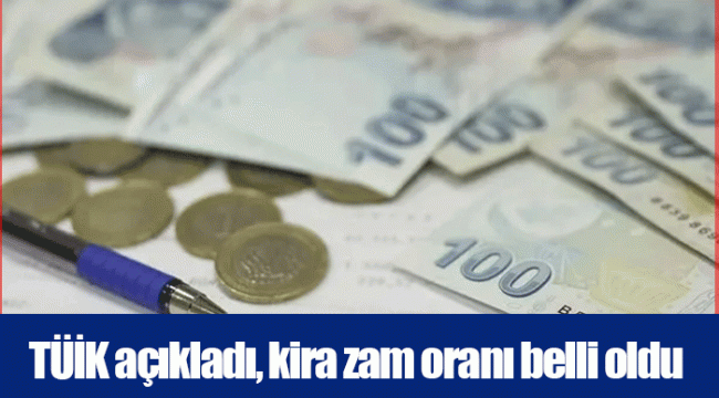 TÜİK açıkladı, kira zam oranı belli oldu