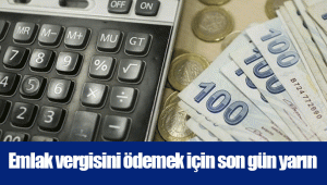 Emlak vergisini ödemek için son gün yarın