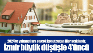 2024'te yabancılara en çok konut satan iller açıklandı: İzmir büyük düşüşle 4'üncü