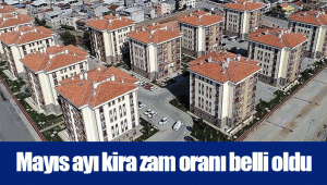 Mayıs ayı kira zam oranı belli oldu