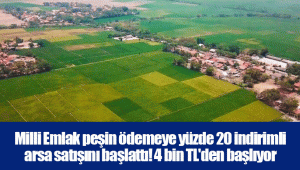 Milli Emlak peşin ödemeye yüzde 20 indirimli arsa satışını başlattı! 4 bin TL'den başlıyor