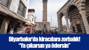 Diyarbakır’da kiracılara zorbalık! “Ya çıkarsın ya ödersin”