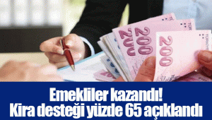 Emekliler kazandı! Kira desteği yüzde 65 açıklandı