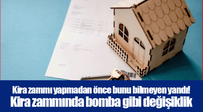 Kira zammı yapmadan önce bunu bilmeyen yandı! Kira zammında bomba gibi değişiklik