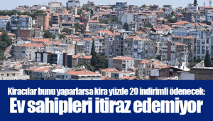 Kiracılar bunu yaparlarsa kira yüzde 20 indirimli ödenecek: Ev sahipleri itiraz edemiyor