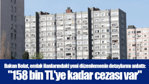 Bakan Bolat, emlak ilanlarındaki yeni düzenlemenin detaylarını anlattı: 