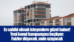 Ev sahibi olmak isteyenlere güzel haber! Yeni konut kampanyası başlıyor: Faizler düşecek, vade uzayacak