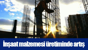 İnşaat malzemesi üretiminde artış