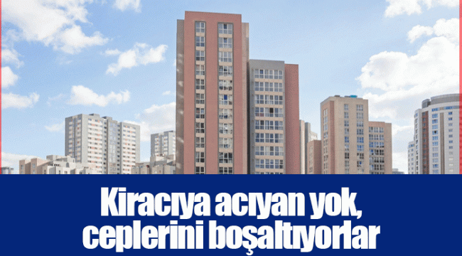 Kiracıya acıyan yok, ceplerini boşaltıyorlar