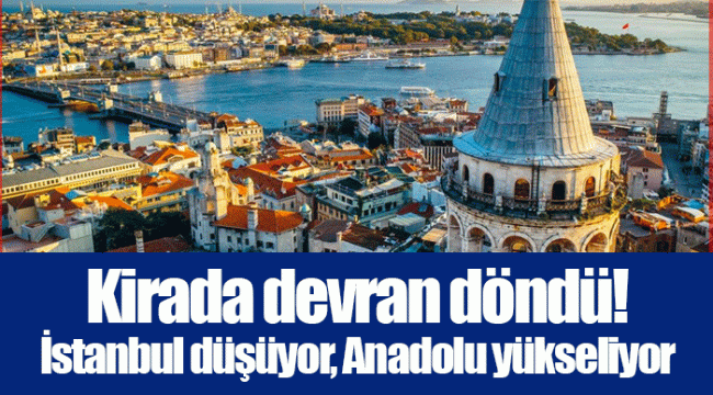 Kirada devran döndü! İstanbul düşüyor, Anadolu yükseliyor