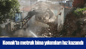 Konak’ta metruk bina yıkımları hız kazandı