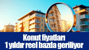 Konut fiyatları 1 yıldır reel bazda geriliyor