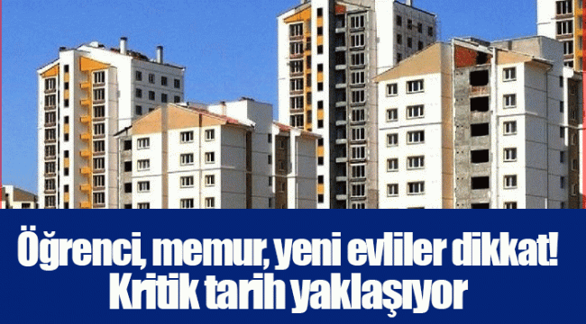 Öğrenci, memur, yeni evliler dikkat! Kritik tarih yaklaşıyor