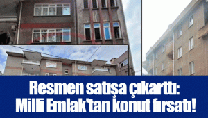 Resmen satışa çıkarttı: Milli Emlak'tan konut fırsatı!