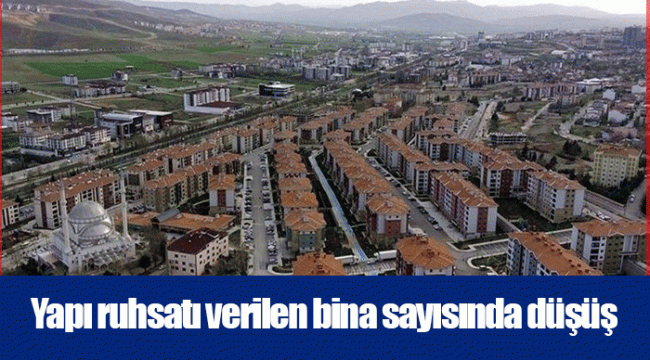 Yapı ruhsatı verilen bina sayısında düşüş