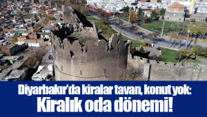 Diyarbakır’da kiralar tavan, konut yok: Kiralık oda dönemi!