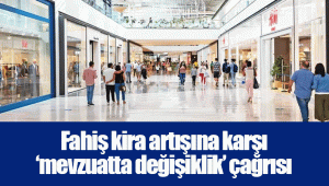 Fahiş kira artışına karşı ‘mevzuatta değişiklik’ çağrısı