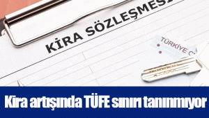 Kira artışında TÜFE sınırı tanınmıyor