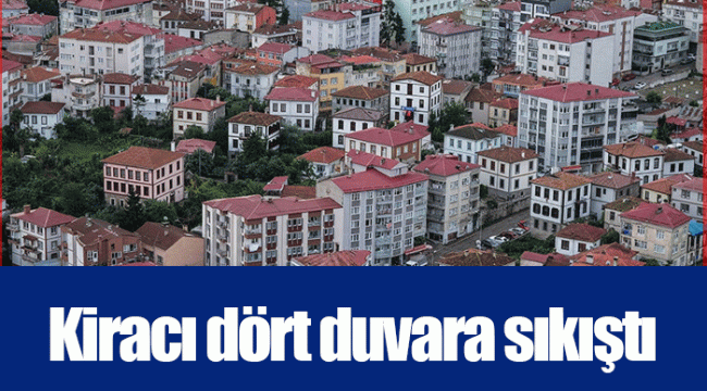 Kiracı dört duvara sıkıştı