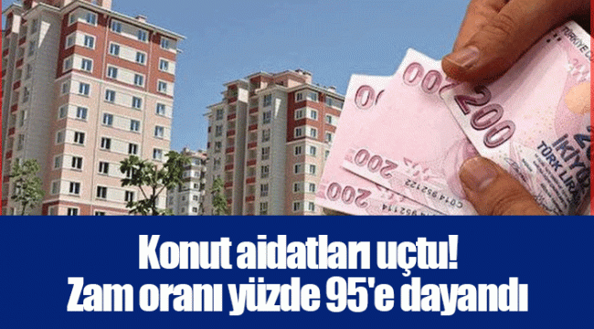 Konut aidatları uçtu! Zam oranı yüzde 95'e dayandı