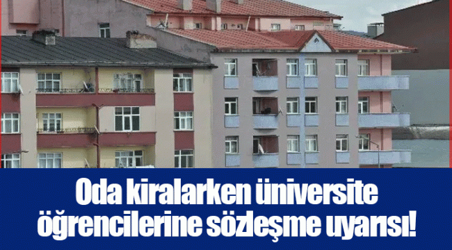 Oda kiralarken üniversite öğrencilerine sözleşme uyarısı!