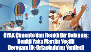 OYAK Çimento’dan Renkli Bir Dokunuş: Renkli Yaka Mardin Yeşilli Dereyanı İlk-Ortaokulu’nu Yeniledi