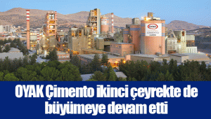 OYAK Çimento ikinci çeyrekte de büyümeye devam etti